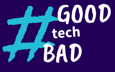 Good Tech Bad Tech – Quel avenir pour notre société connectée ?