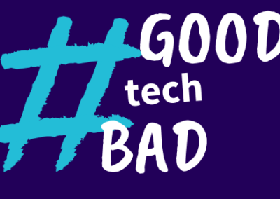 Good Tech Bad Tech – Quel avenir pour notre société connectée ?