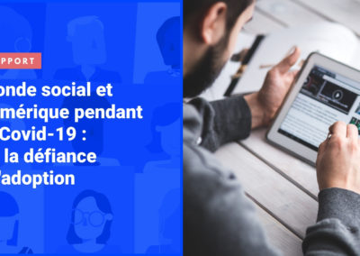 Publication de notre rapport « Monde social et numérique pendant la crise : de la défiance à l’adoption »